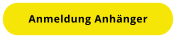 Anmeldung Anhänger